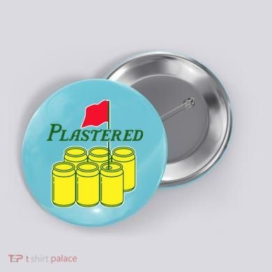 Funny Beer Plastered Golf Tournament Button