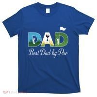 Funny Best Papa By Par FatherS Day Dad Grandpa Golfer Gift T-Shirt thumb 0