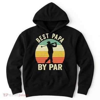 Funny Best Papa By Par Father's Day Golf Gift Hoodie