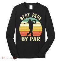 Funny Best Papa By Par Father's Day Golf Gift Long Sleeve Shirt thumb 0