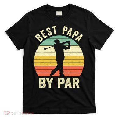 Funny Best Papa By Par Father's Day Golf Gift T-Shirt