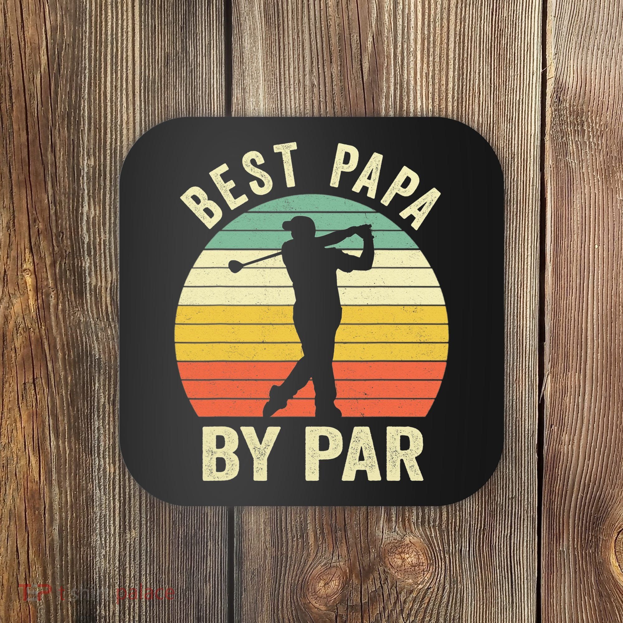 Funny Best Papa By Par Father's Day Golf Gift Coaster