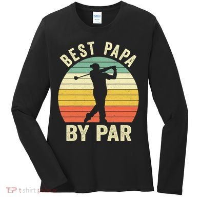 Funny Best Papa By Par Father's Day Golf Gift Women's Long Sleeve Shirt