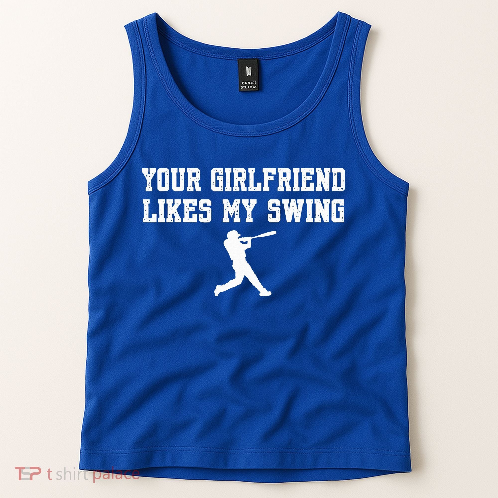 Funny Baseball Quote Your Girlfriend Likes My Swing Yo.Uth Tank Top
