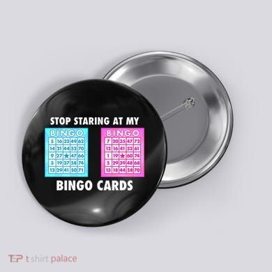 Funny Bingo Queen Stop Staring At My Bingo Cards Button