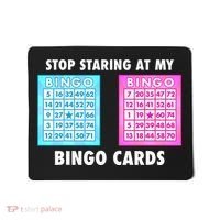 Funny Bingo Queen Stop Staring At My Bingo Cards Mousepad thumb 0