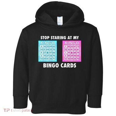 Funny Bingo Queen Stop Staring At My Bingo Cards Toddler Hoodie