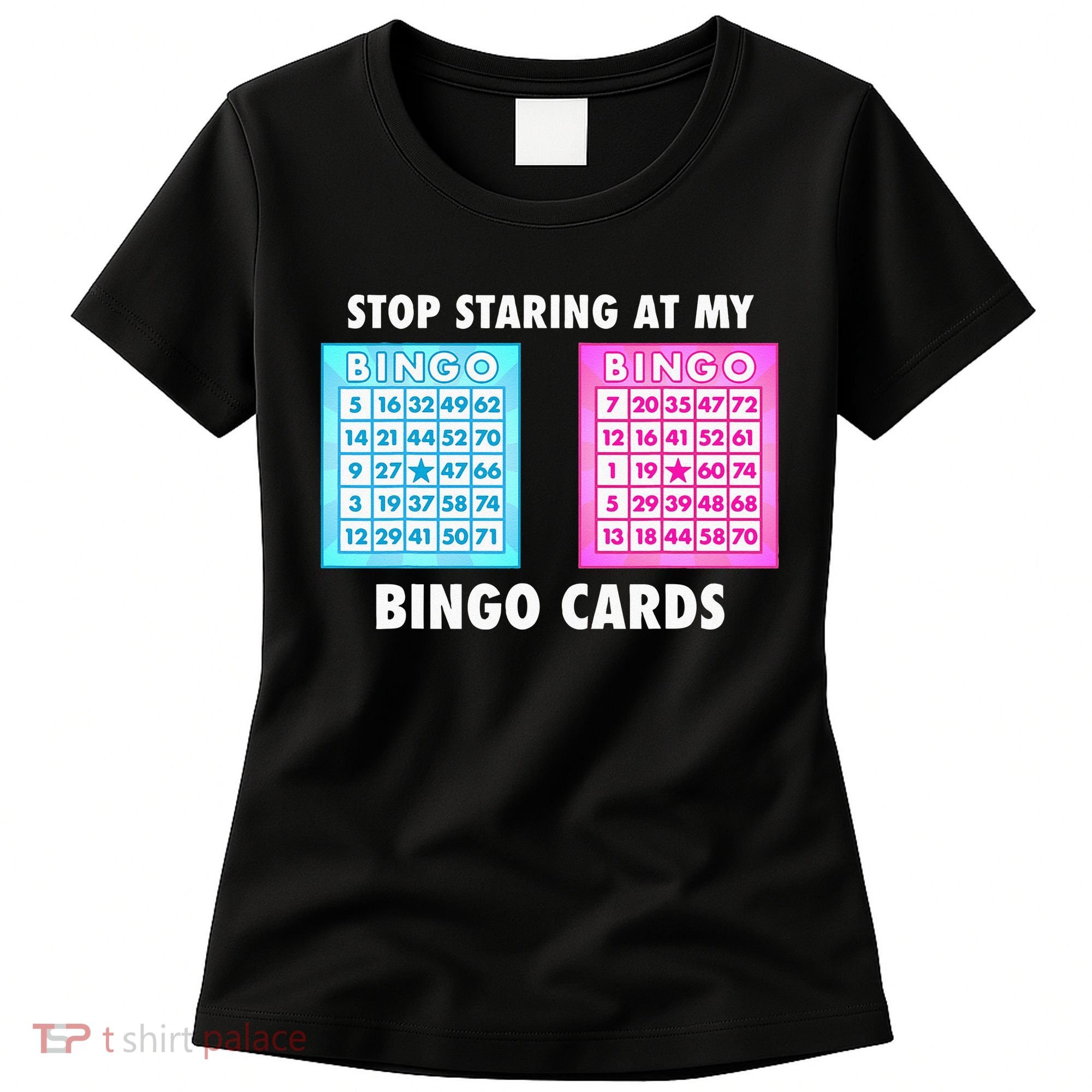 Funny Bingo Queen Stop Staring At My Bingo Cards Women's T-Shirt