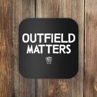 Funny Baseball Quote Outfield Matters Outfielders Coaster thumb 0
