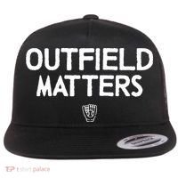 Funny Baseball Quote Outfield Matters Outfielders Flat Bill Trucker Hat thumb 0