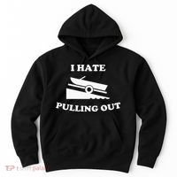 Funny Boating Quote I Hate Pulling Out For Boat Captain Hoodie thumb 0