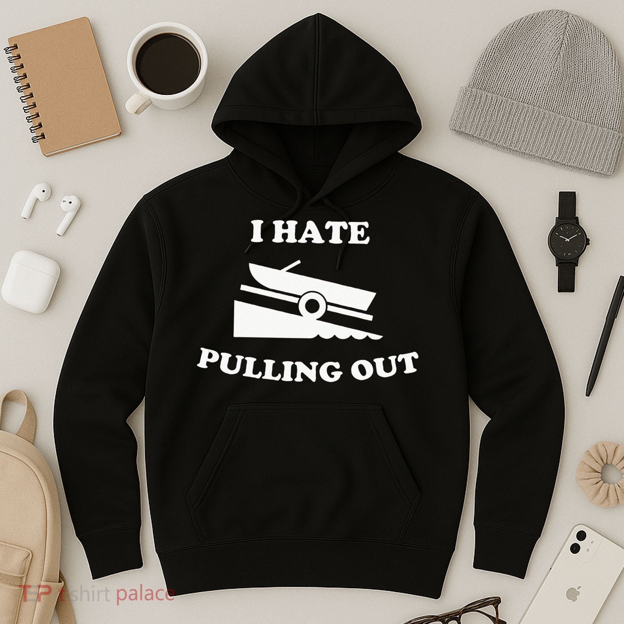 Funny Boating Quote I Hate Pulling Out For Boat Captain Hoodie