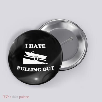 Funny Boating Quote I Hate Pulling Out For Boat Captain Button