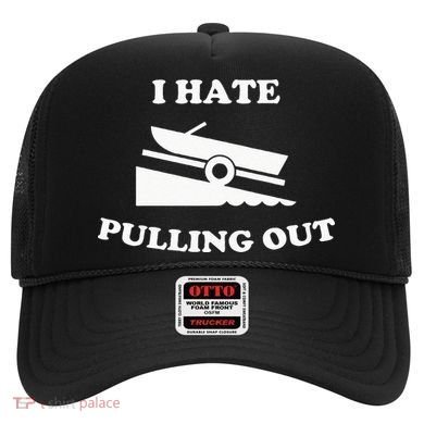 Funny Boating Quote I Hate Pulling Out For Boat Captain Hat
