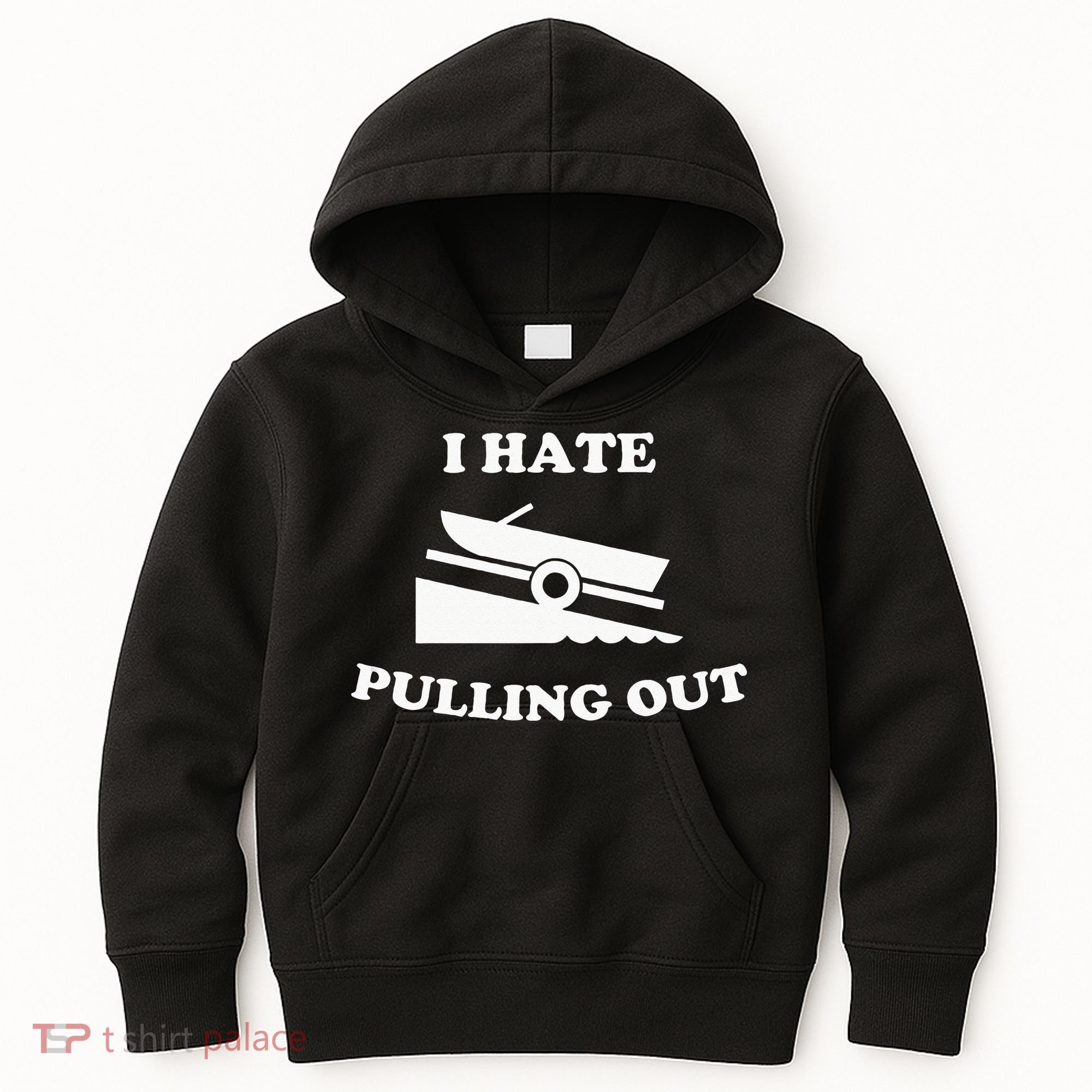 Funny Boating Quote I Hate Pulling Out For Boat Captain Kids Hoodie