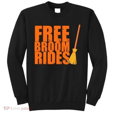 Free Broom Rides Funny Halloween Sweatshirt