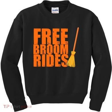 Free Broom Rides Funny Halloween Kids Sweatshirt