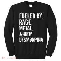 Fueled By Rage Metal And Body Dysmorphia Funny Grunge Style Sweatshirt thumb 0