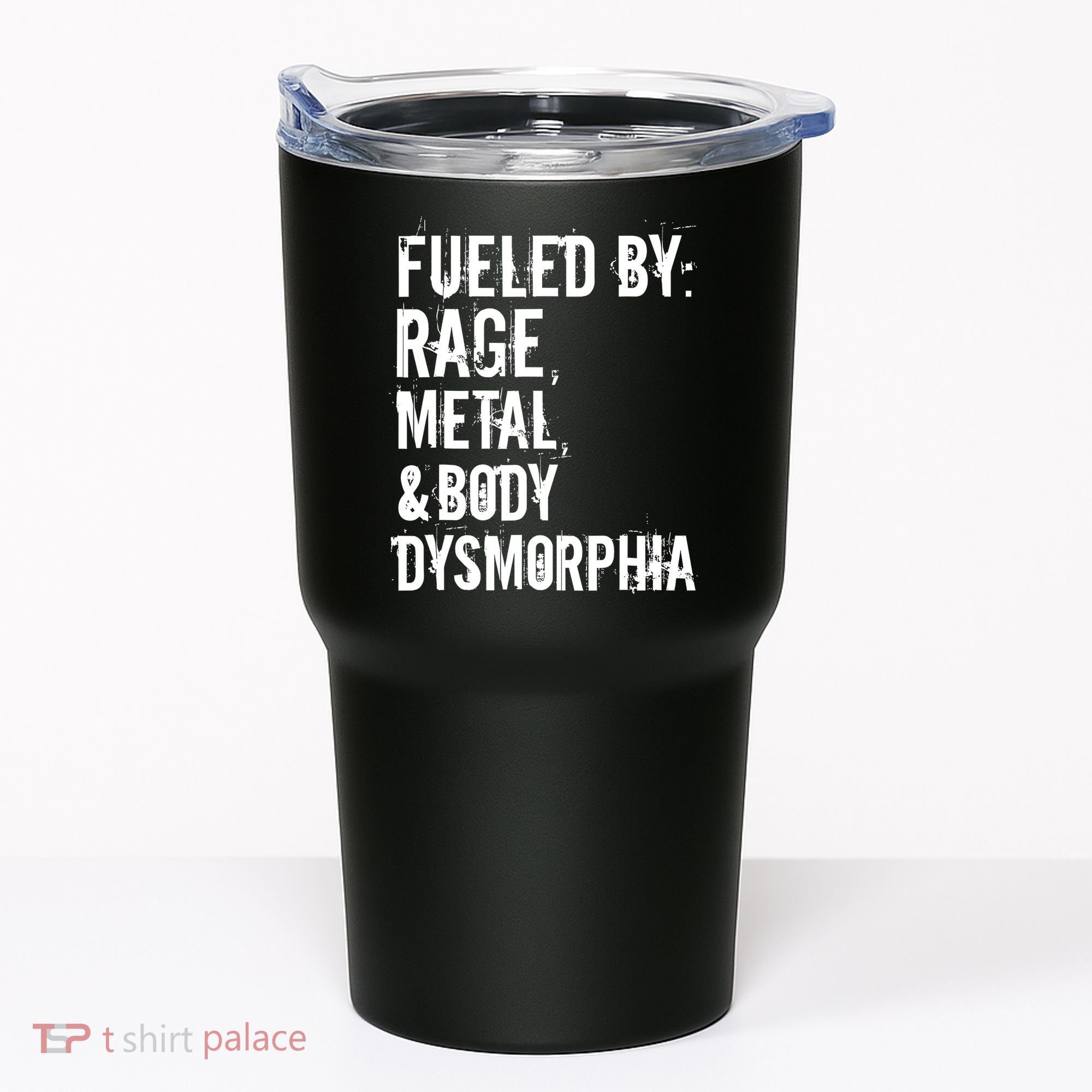 Fueled By Rage Metal And Body Dysmorphia Funny Grunge Style Tumbler