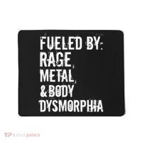 Fueled By Rage Metal And Body Dysmorphia Funny Grunge Style Mousepad thumb 0
