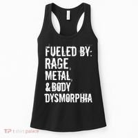 Fueled By Rage Metal And Body Dysmorphia Funny Grunge Style Women's Tank Top thumb 0