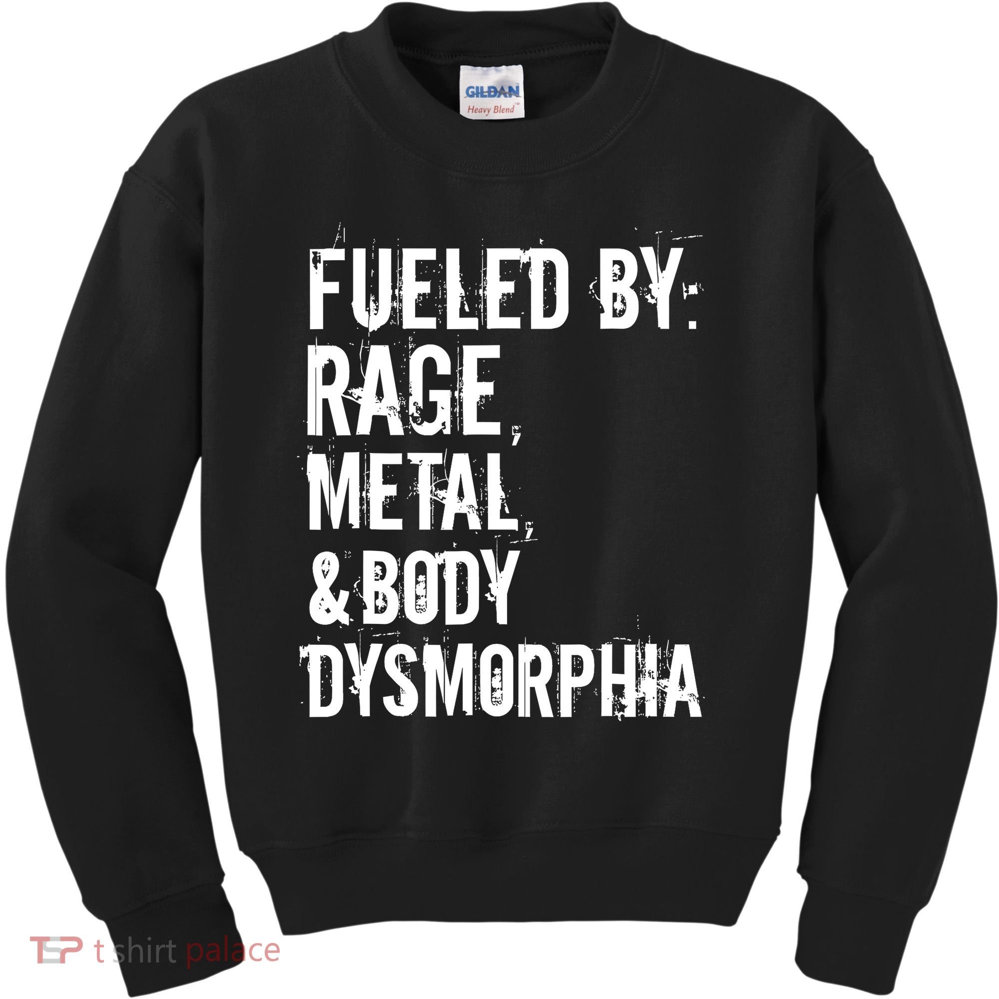 Fueled By Rage Metal And Body Dysmorphia Funny Grunge Style Kids Sweatshirt