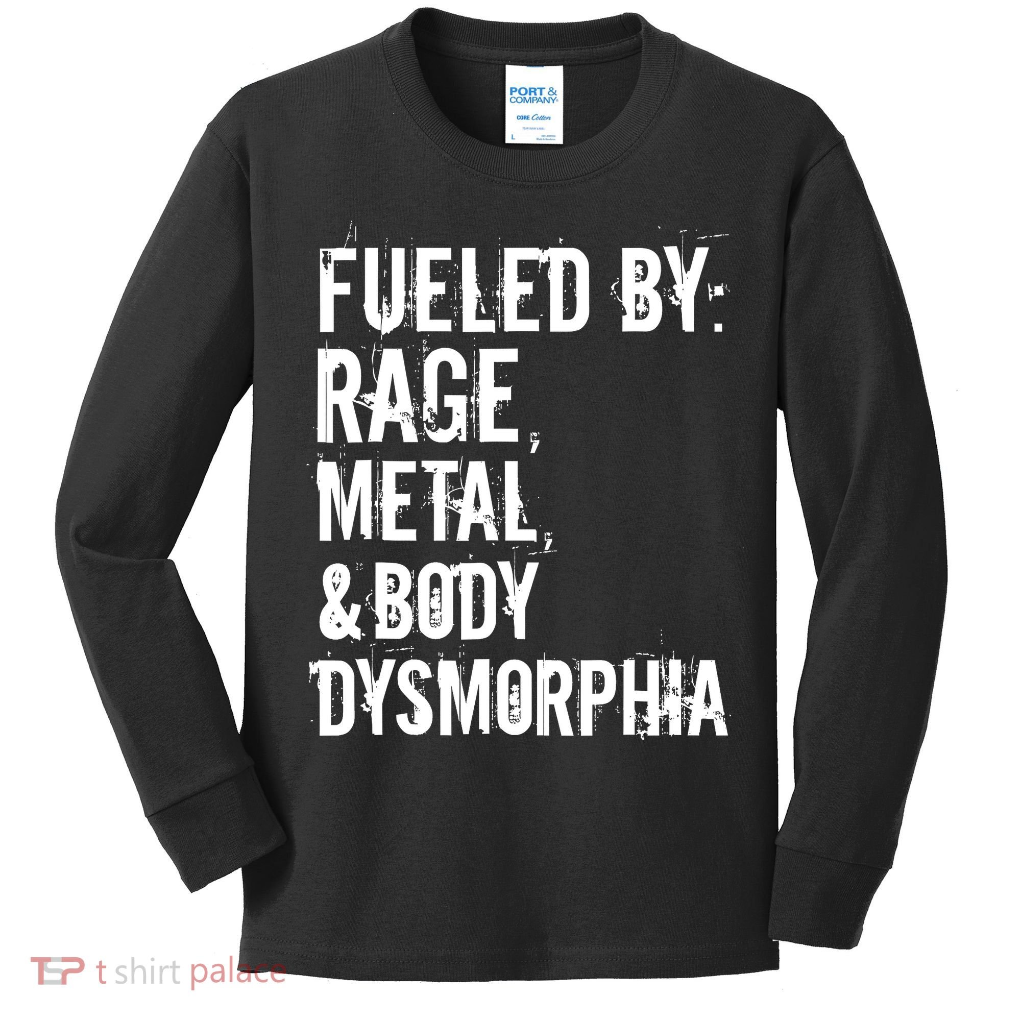 Fueled By Rage Metal And Body Dysmorphia Funny Grunge Style Kids Long Sleeve Shirt