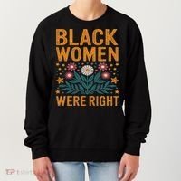Floral Boho Resist Anti Trump Black Women Were Right Women's Sweatshirt thumb 0