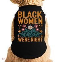 Floral Boho Resist Anti Trump Black Women Were Right Doggie Tank thumb 0