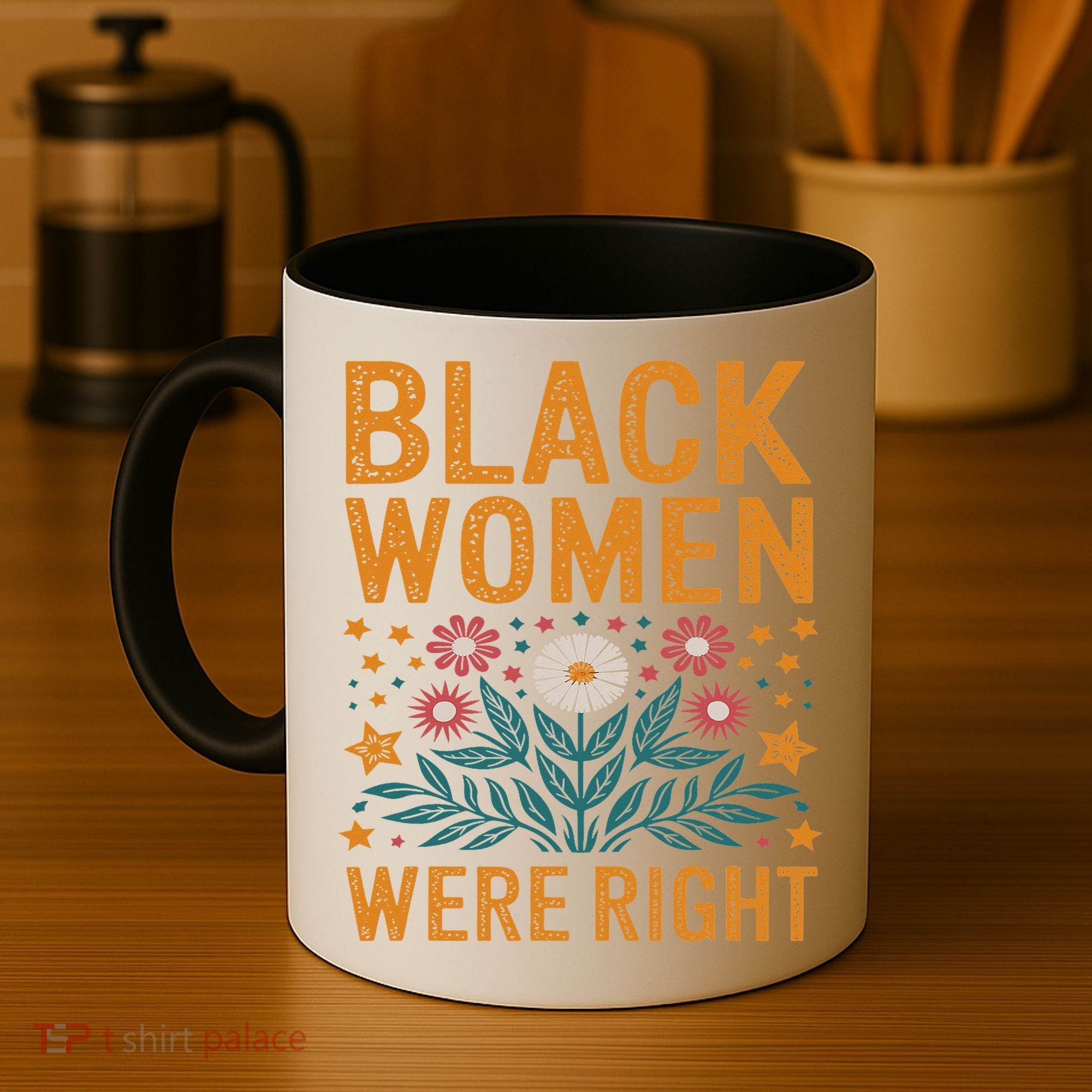 Floral Boho Resist Anti Trump Black Women Were Right Coffee Mug