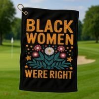 Floral Boho Resist Anti Trump Black Women Were Right Golf Towel thumb 1
