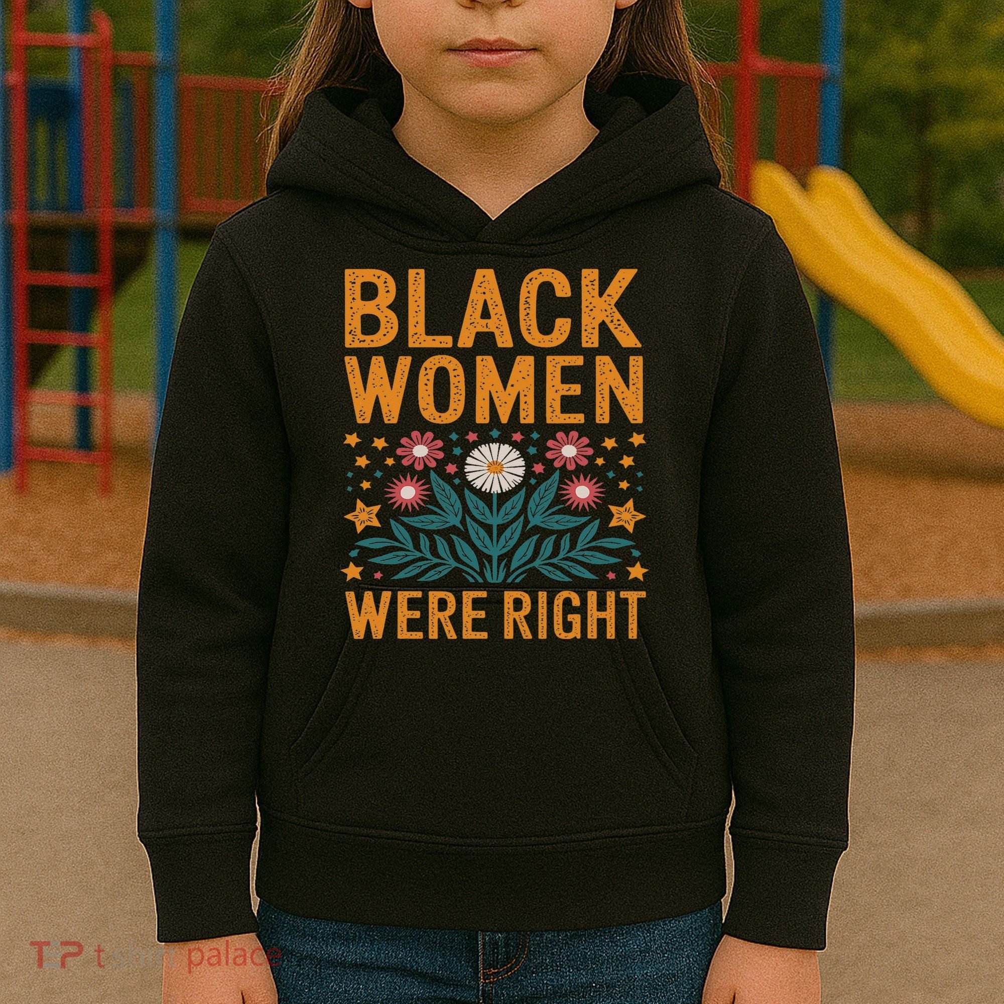 Floral Boho Resist Anti Trump Black Women Were Right Kids Hoodie