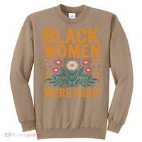Floral Boho Resist Anti Trump Black Women Were Right Sweatshirt thumb 0