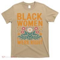Floral Boho Resist Anti Trump Black Women Were Right T-Shirt thumb 0