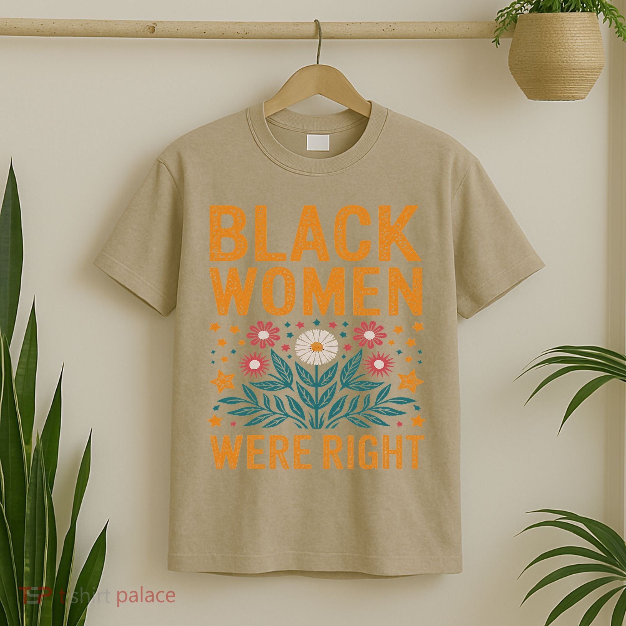 Floral Boho Resist Anti Trump Black Women Were Right T-Shirt