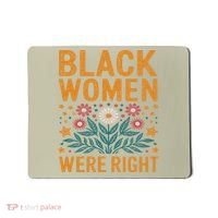 Floral Boho Resist Anti Trump Black Women Were Right Mousepad thumb 0