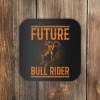 Future Bull Rider Quote For A Bull Rider Coaster thumb 0