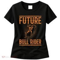 Future Bull Rider Quote For A Bull Rider Women's T-Shirt thumb 0