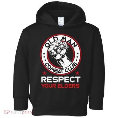 Funny Bjj Respect Your Elders Old Man Combat Club Mma Toddler Hoodie