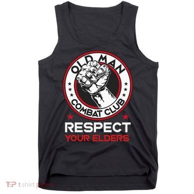 Funny Bjj Respect Your Elders Old Man Combat Club Mma Tank Top