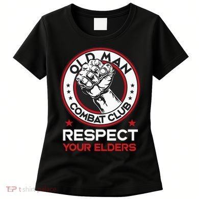 Funny Bjj Respect Your Elders Old Man Combat Club Mma Women's T-Shirt