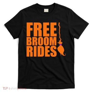 Free Broom Rides T-Shirt