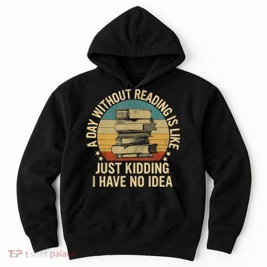 Funny Book Reading Gift For Nerd Librarian Book Readers Book Lovers Hoodie