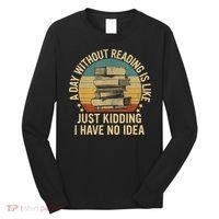 Funny Book Reading Gift For Nerd Librarian Book Readers Book Lovers Long Sleeve Shirt thumb 0