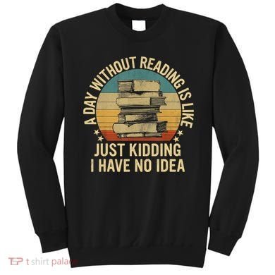 Funny Book Reading Gift For Nerd Librarian Book Readers Book Lovers Sweatshirt