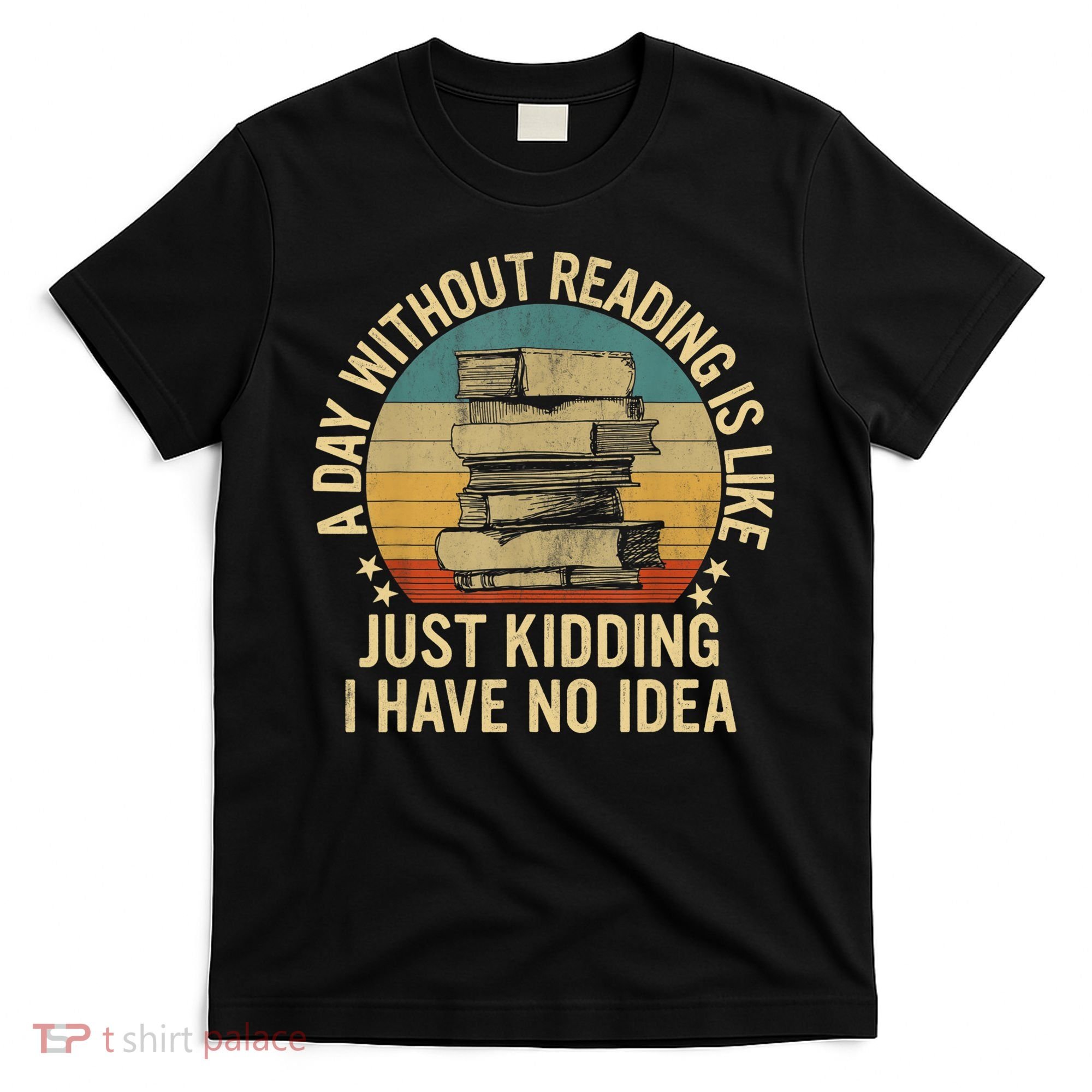 Funny Book Reading Gift For Nerd Librarian Book Readers Book Lovers T-Shirt