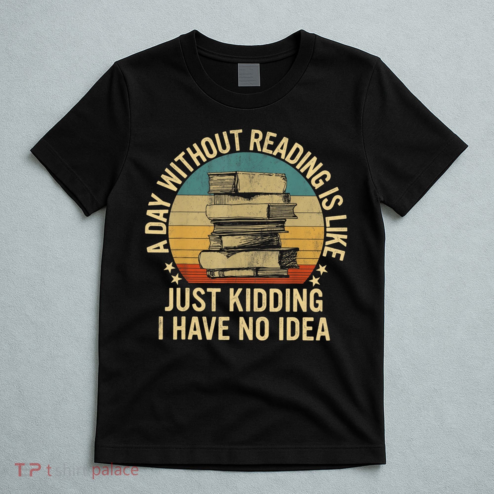 Funny Book Reading Gift For Nerd Librarian Book Readers Book Lovers T-Shirt