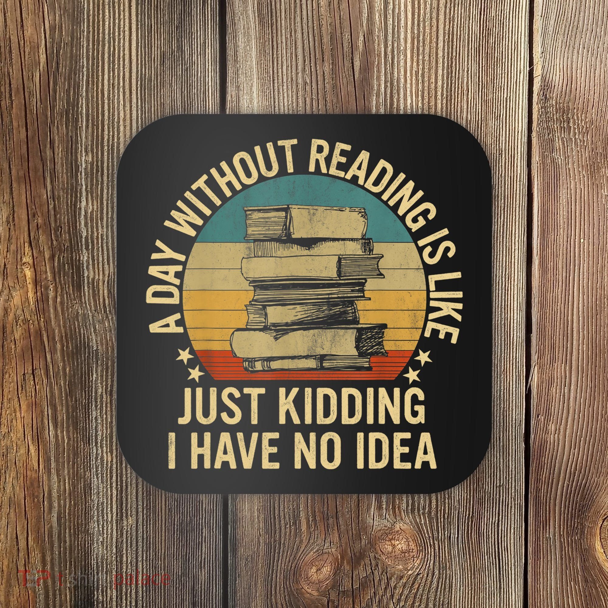 Funny Book Reading Gift For Nerd Librarian Book Readers Book Lovers Coaster