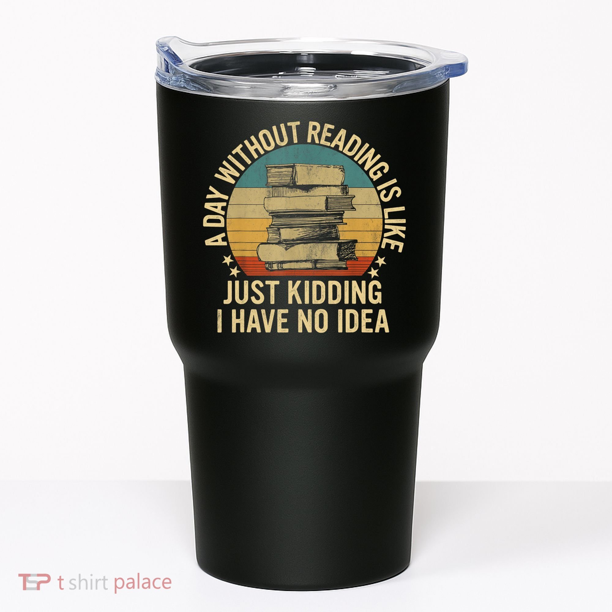 Funny Book Reading Gift For Nerd Librarian Book Readers Book Lovers Tumbler