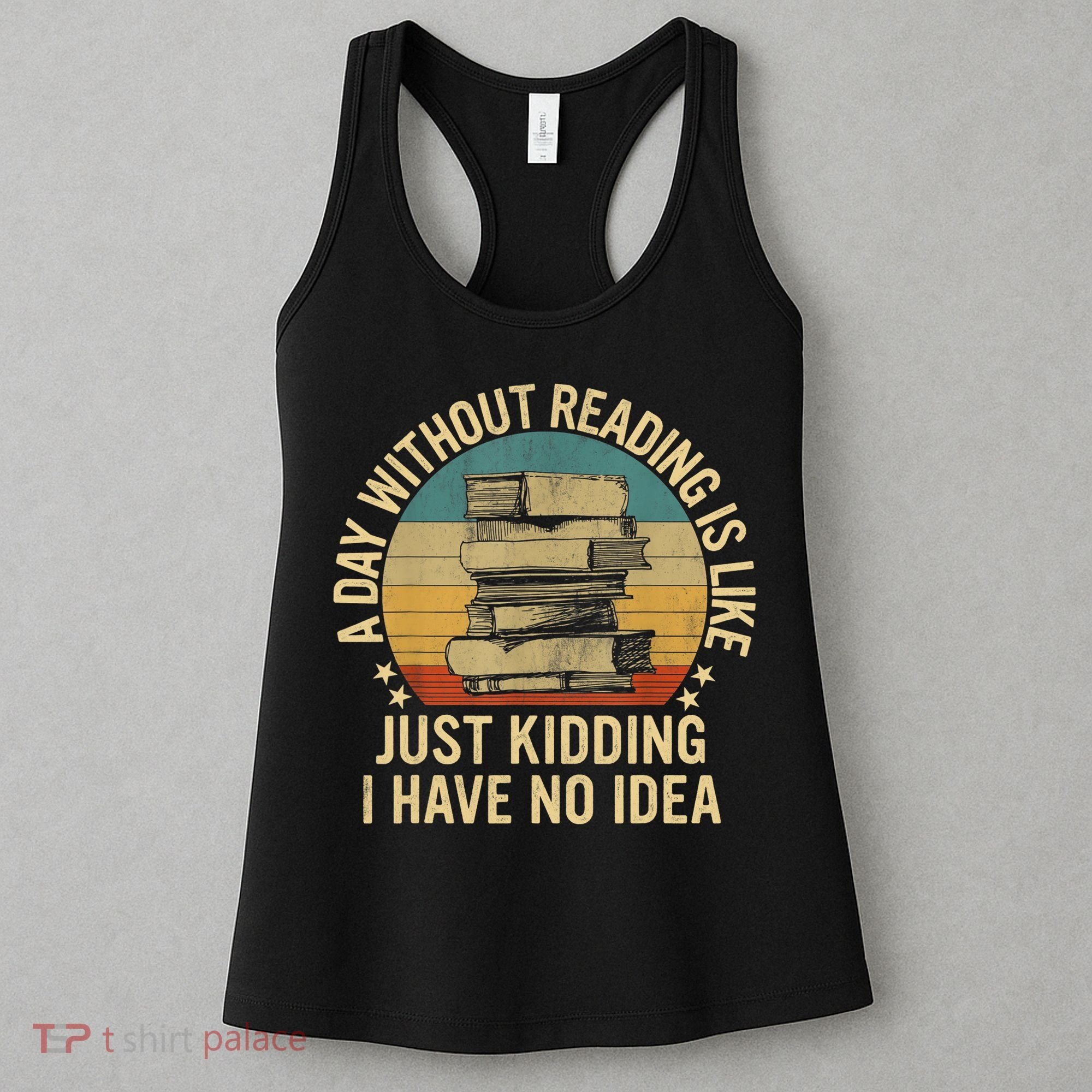 Funny Book Reading Gift For Nerd Librarian Book Readers Book Lovers Women's Tank Top